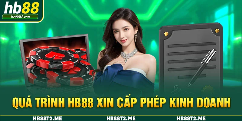 Quá trình HB88 xin cấp phép kinh doanh