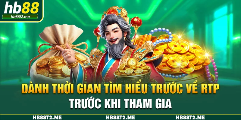 Dành thời gian tìm hiểu trước về RTP trước khi tham gia