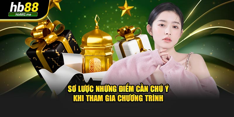 Sơ lược những điểm cần chú ý khi tham gia chương trình